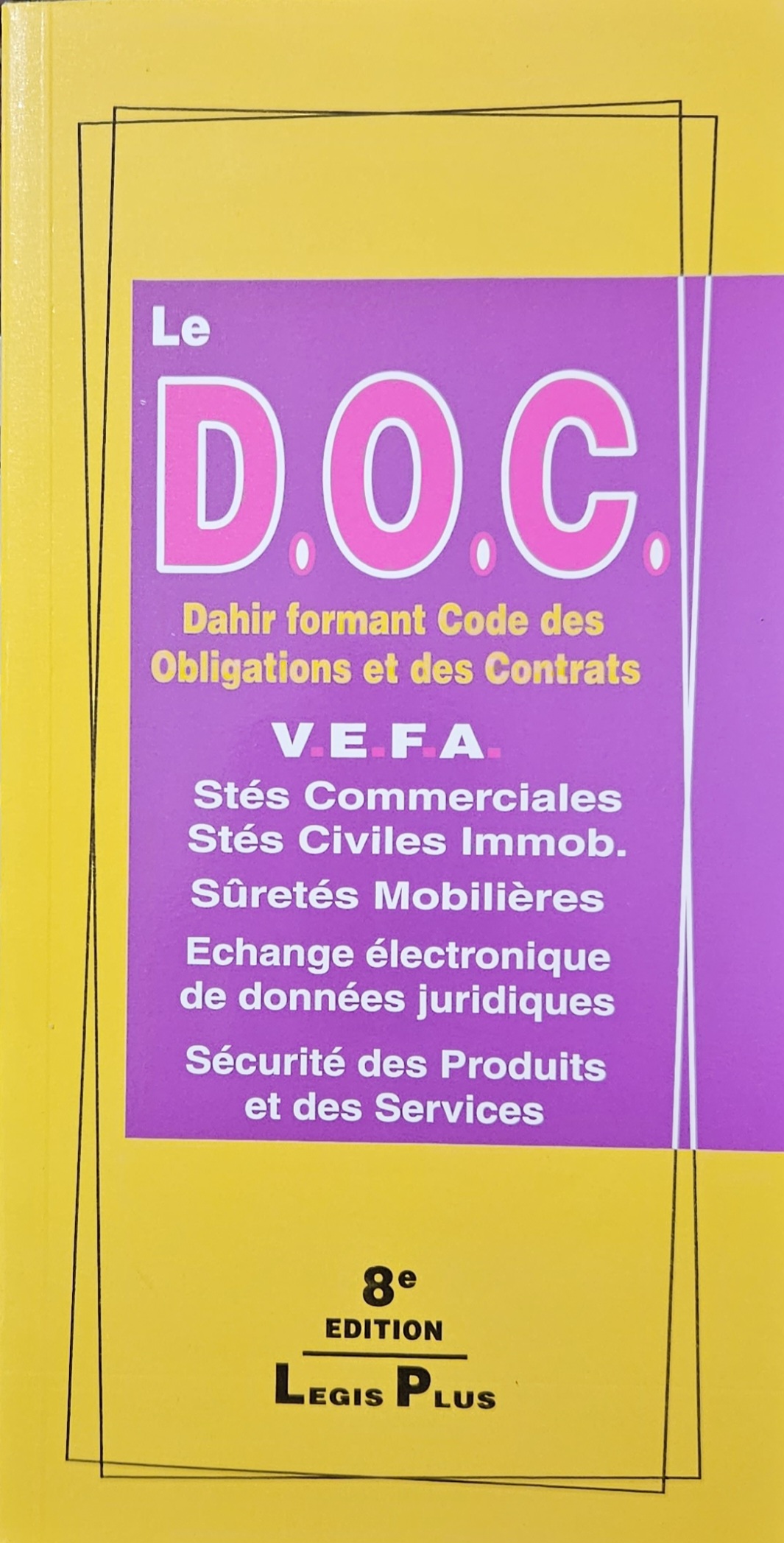  LE DAHIR DES OBLIGATIONS ET DES CONTRATS (D.O.C.) 328 pages.   . Nlle Edition 2024.   